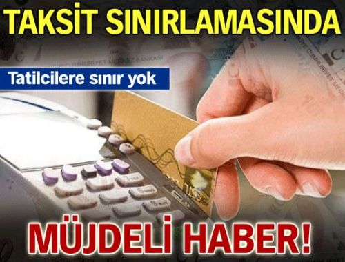 Taksit sınırlamasında müjdeli haber!