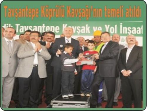 Tavşantepe Köprülü Kavşağı nın temeli atıldı